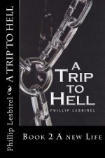 A Trip to Hell: Book 2 A new Life