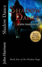 Shadow Dance: Book One of the Shadow Saga