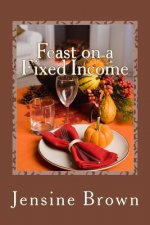 Feast on a Fixed Income