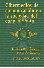 Cibermedios de comunicacion en la sociedad del conocimiento: El factor humano
