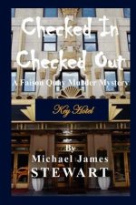 Checked In / Checked Out: A Faison Quay Murder Mystery