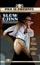 Pro Se Presents Slow Djinn Featuring Stories by