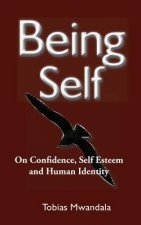 Being Self: On Confidence, Self Esteem and Human Identity