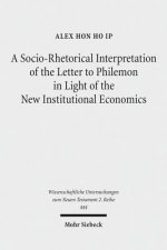 Socio-Rhetorical Interpretation of the Letter to Philemon in Light of the New Institutional Economics
