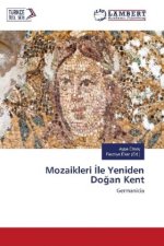 Mozaikleri le Yeniden Dogan Kent