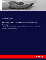 New Digest of the Acts and Deliverances of the General Assembly