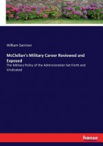McClellan's Military Career Reviewed and Exposed