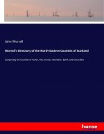Worrall's Directory of the North-Eastern Counties of Scotland