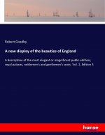 A new display of the beauties of England