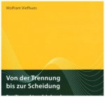 Von der Trennung bis zur Scheidung