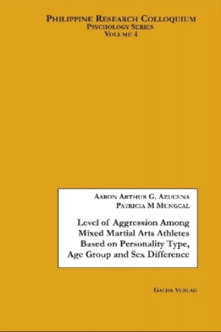 Level of Aggression Among Mixed Martial Arts Athletes Based on Personality Type, Age Group and Sex Difference