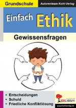 Einfach Ethik. Gewissensfragen