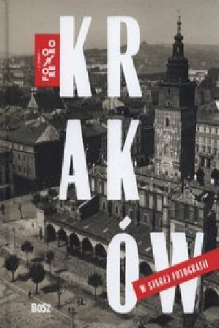 Krakow w starej fotografii