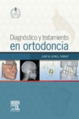 Diagnóstico y tratamiento en ortodoncia ; Studentconsult