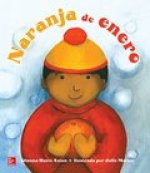 Lectura Maravillas Literature Big Book: Naranja de Enero Grade K