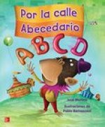 Lectura Maravillas Literature Big Book: Por La Calle Abecedario Grade K