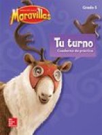 Lectura Maravillas, Grade 5, Your Turn Practice Book