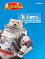 Lectura Maravillas Na - Your Turn Practice Grade 6
