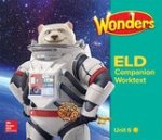 Wonders for English Learners G6 U6 Companion Worktext Beginning