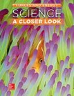 Science, a Closer Look, Grade 3, Forces and Energy: Student Edition (Unit F)