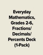 Everyday Mathematics, Grades 2-6, Fractions/Decimals/Percents Deck (1-Pack)