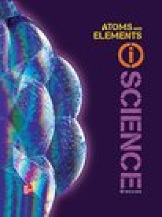 Glencoe Physical Iscience, Module M: Atoms & Elements, Grade 8, Student Edition