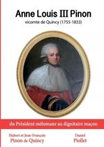 ANNE LOUIS III PINON VICOMTE DE QUINCY,