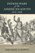 Indian Wars of the American South, 1610-1858