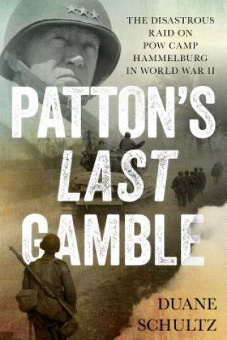 Patton'S Last Gamble