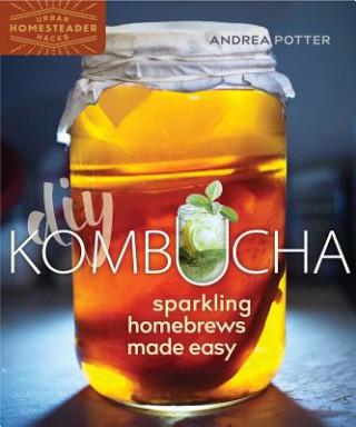 DIY Kombucha (Andrea Potter)()