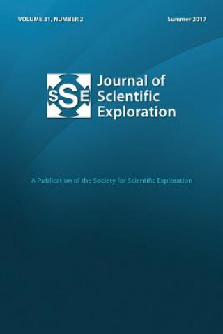 Journal of Scientific Exploration Summer 2017 31: 2