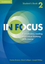 In Focus Level 2 Student's Book Naresuan University Thai Edition: A Vocabulary, Reading and Critical Thinking Skills Course