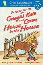 Favorite Stories from Cowgirl Kate and Cocoa: Horse in the House