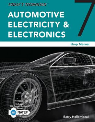 Today's Technician : Automotive Electricity and Electronics Shop Manual