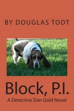 Block, P.I.: A Detective Dan Gold Novel