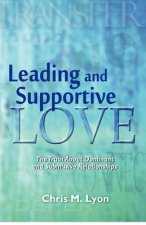 Leading and Supportive Love: The Truth About Dominant and Submissive Relationships