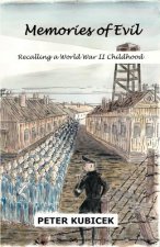 Memories of Evil: A World War II Childhood