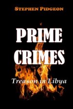 Prime Crimes - Treason in Libya