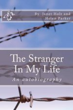 The Stranger In My Life: An Autobiography