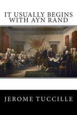 It Usually Begins With Ayn Rand