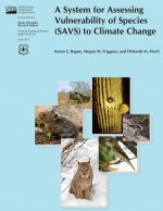 A System for Assessing Vulnerability of Species (SAVS) to Climate Change