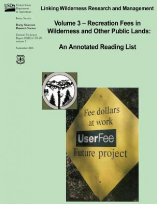 Linking Wilderness Research and Management: Volume 3 - Recreation Fees in Wilderness and Other Public Lands: An Annotated Reading List