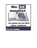 Wie Sie 1000 Euro von jedem Ort der Welt online verdienen