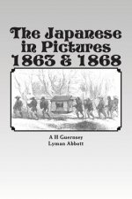 The Japanese in Pictures 1863 & 1868