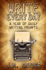Write Every Day: A Year of Daily Writing Prompts