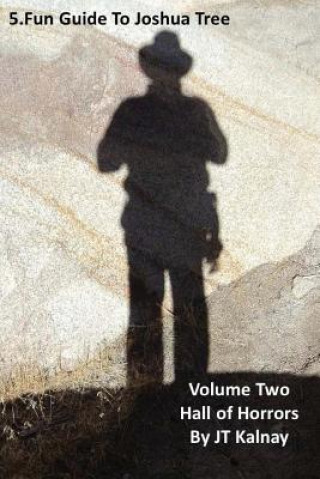 5.Fun Guide to Joshua Tree, Volume Two, Hall of Horrors