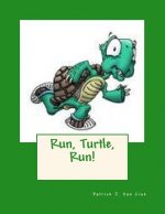 Run, Turtle, Run!