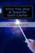 YOU! The Wise & Powerful Spell-Caster: Black & White Edition