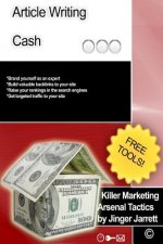 Killer Marketing Arsenal Tactics: Article Writing Cash