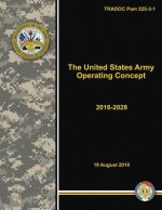 The United States Army Operating Concept - 2016-2028 (TRADOC Pam 525-3-1)